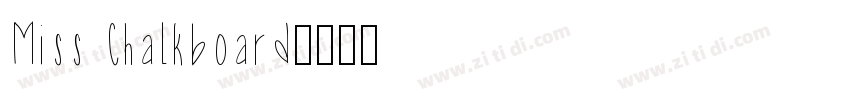 Miss Chalkboard字体转换